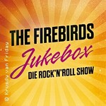The Firebirds: Jukebox - die Rock'n'Roll Show