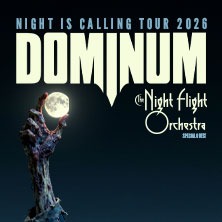 Dominum - Night Is Calling Tour 2026 - Special Guest: The Night Flight Orchestra 05.12.2026 GARAGE