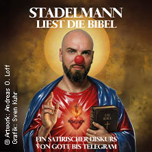 Ingmar Stadelmann: Stadelmann liest die Bibel - ein satirischer Diskurs 09.04.2027 Stummsche Reithalle