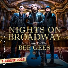 Nights on Broadway - A Tribute to the Bee Gees performed by Night Fever 07.10.2026 Saarlandhalle Saarbrücken