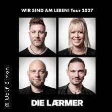 Die Lärmer - Wir sind am Leben! 09.04.2027 Neue Gebläsehalle Neunkirchen