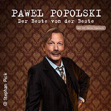Pawel Popolski - Der Beste von der Beste 21.05.2027 Haus des Bürgers