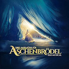 Drei Haselnüsse für Aschenbrödel - Das Musical 21.11.2026 Festhalle Zweibrücken