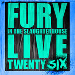 Fury in the Slaughterhouse - Live Twenty Six
