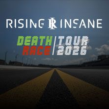 Rising Insane - Deathrace Tour 2026 06.11.2026 GARAGE