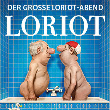 Loriot - Der große Loriot-Abend 11.10.2026 Saarlandhalle Saarbrücken