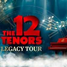 The 12 Tenors - Legacy Tour 20.01.2027 FESTHALLE PRIMASENS