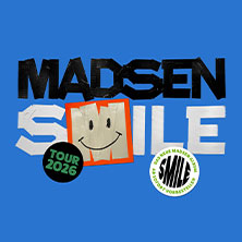 Madsen - Smile 2026 25.09.2026 ROXY Ulm