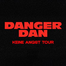 Danger Dan - Keine Angst Tour 2027 02.07.2027 Open Air Gelände am E WERK