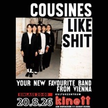 Cousines like Shit 20.08.2026 KINETT Kusel