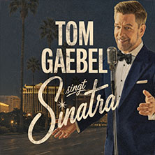 Tom Gaebel singt Sinatra - Tour 2027 27.04.2027 Neue Gebläsehalle Neunkirchen